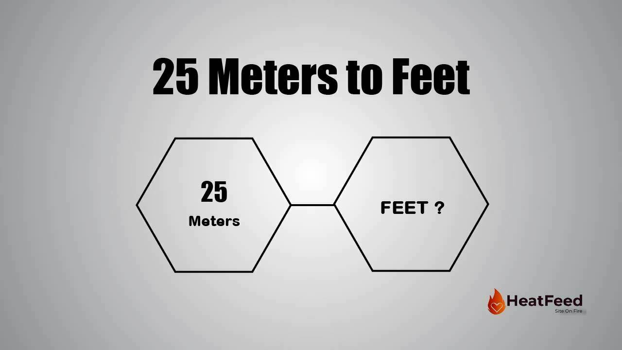 25 Meters To Feet: Easy Calculation Guide