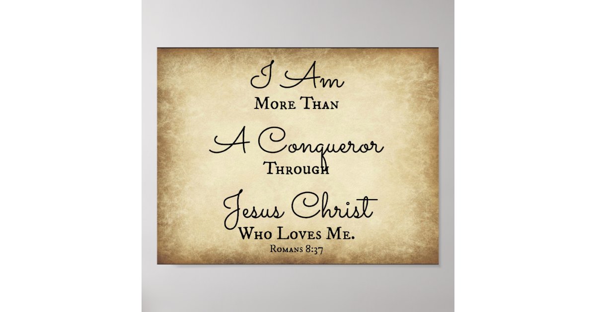 I Am More Than A Conqueror Through Christ Jesus