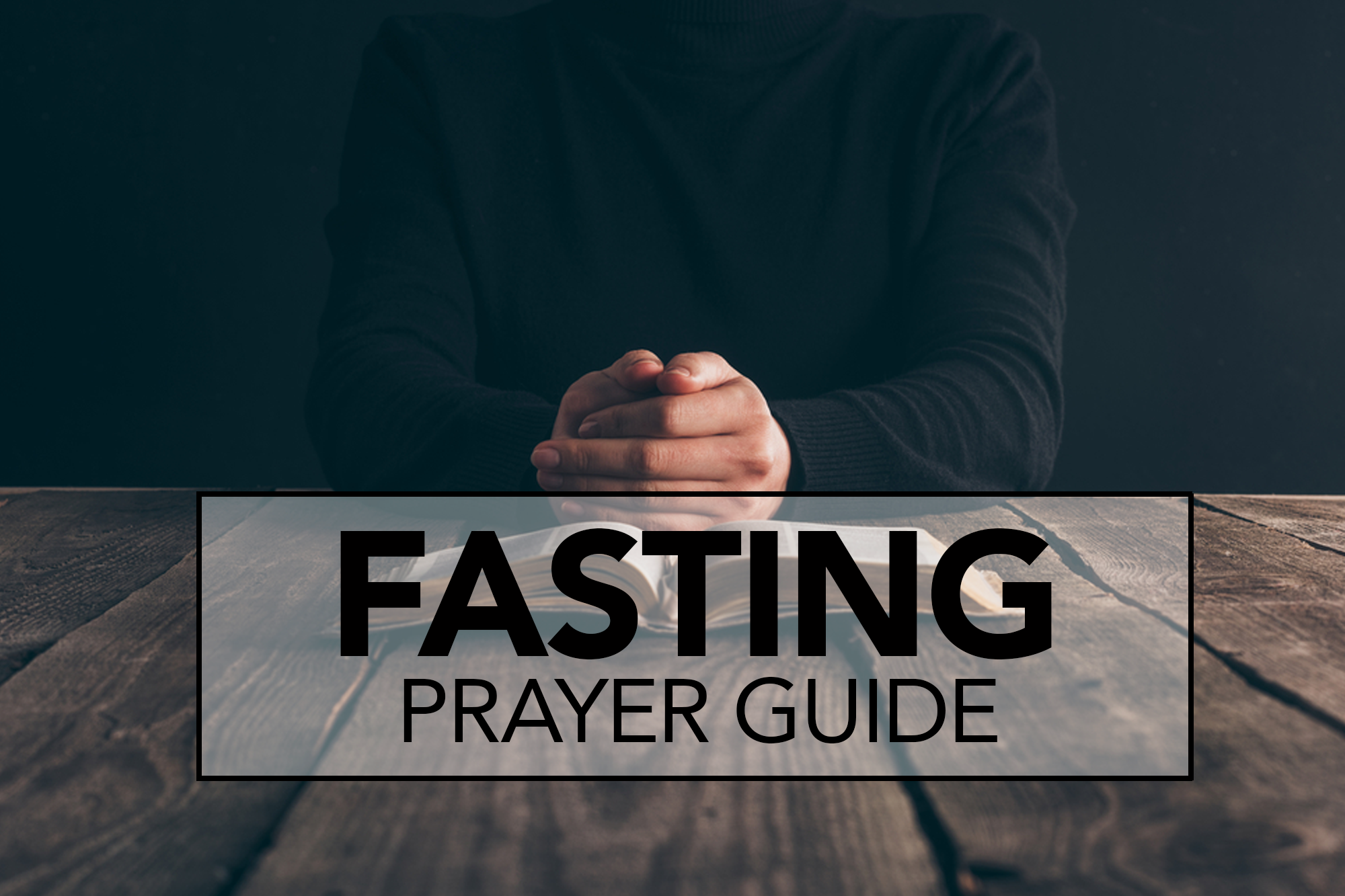 Prayer & Fasting Guide: Deeper Connection