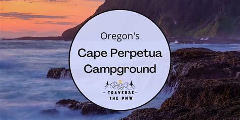 What's Perpetua Campground Oregon Like? Insider Tips